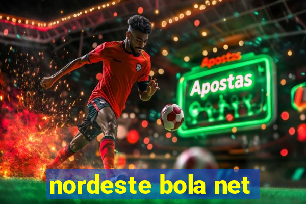 nordeste bola net